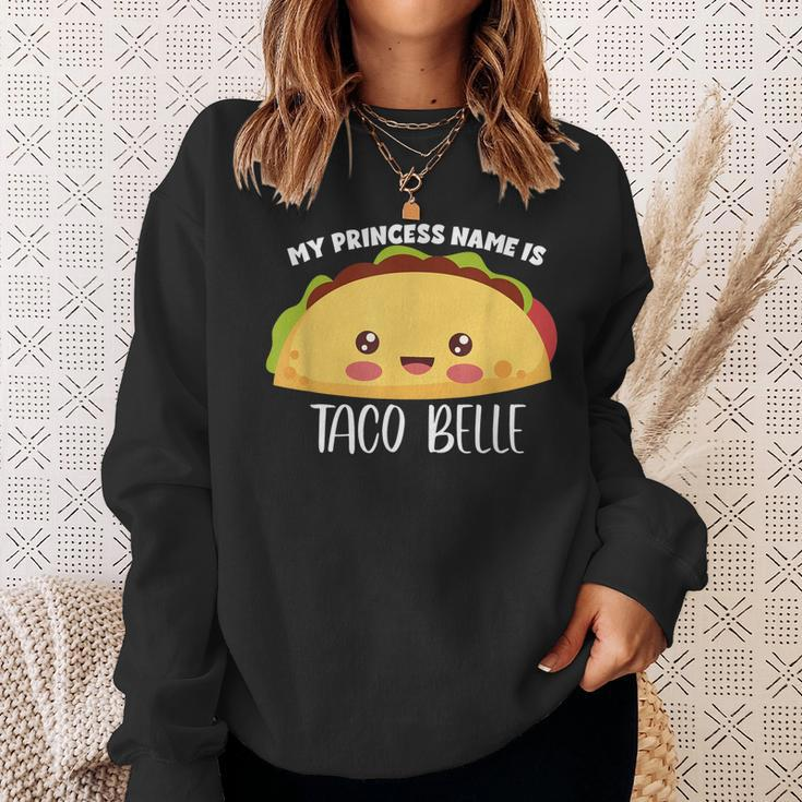 My Princess Name Is Taco Belle Funny Foodie Taco Sweatshirt Gifts for Her