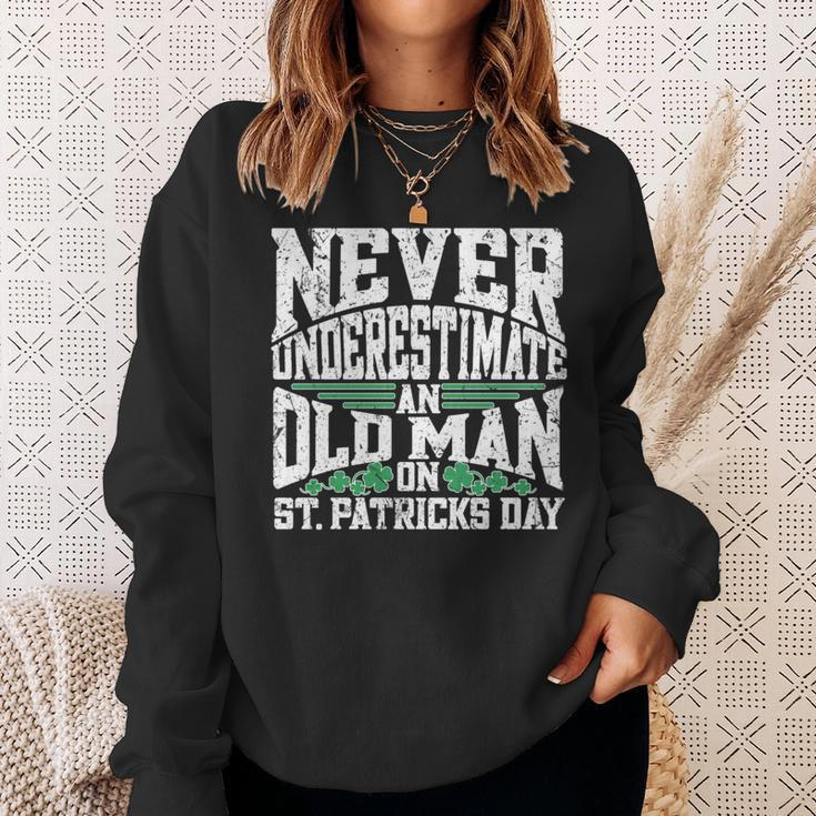 Never Underestimate An Old Man On St Patricks Day Sweatshirt Gifts for Her