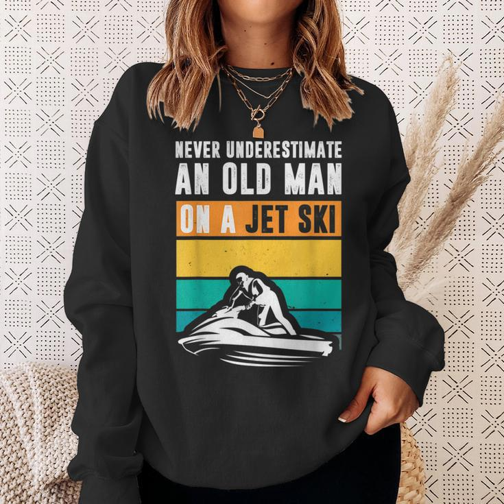 Never Underestimate An Old Man Water Sport Funny Jet Ski Old Man Funny Gifts Sweatshirt Gifts for Her