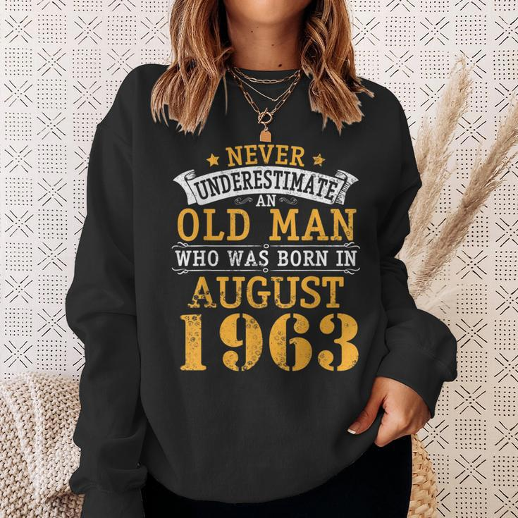 Never Underestimate An Old Man Who Was Born In August 1963 Sweatshirt Gifts for Her