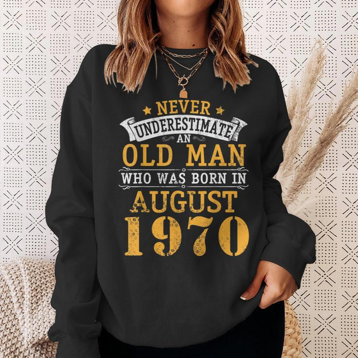 Never Underestimate An Old Man Who Was Born In August 1970 Sweatshirt Gifts for Her