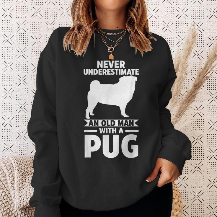 Never Underestimate An Old Man With A Pug Gift For Mens Sweatshirt Gifts for Her