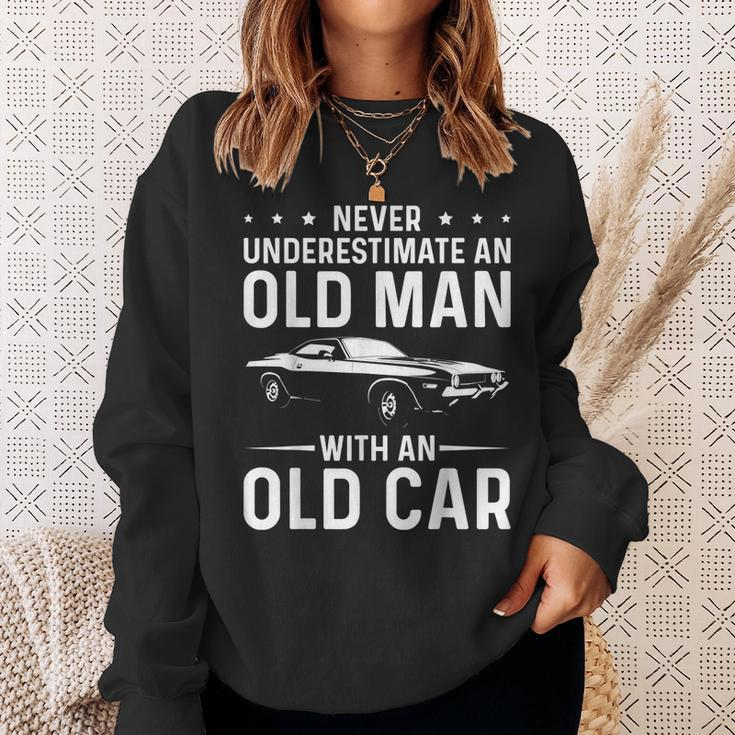 Never Underestimate An Old Man With An Old Car Classic Car Gift For Mens Sweatshirt Gifts for Her