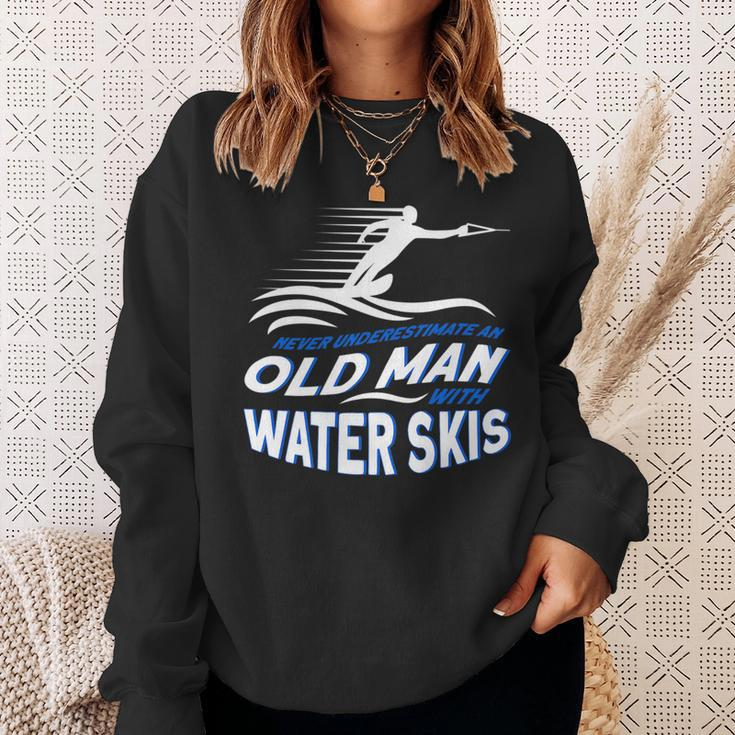 Never Underestimate An Old Man With Water Skis Waterski Sweatshirt Gifts for Her