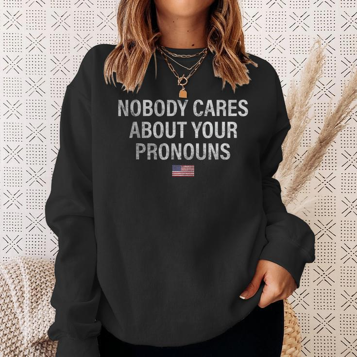 Nobody Cares About Your Pronouns Usa Flag July 4Th Pronouns Gift For Mens Sweatshirt Gifts for Her