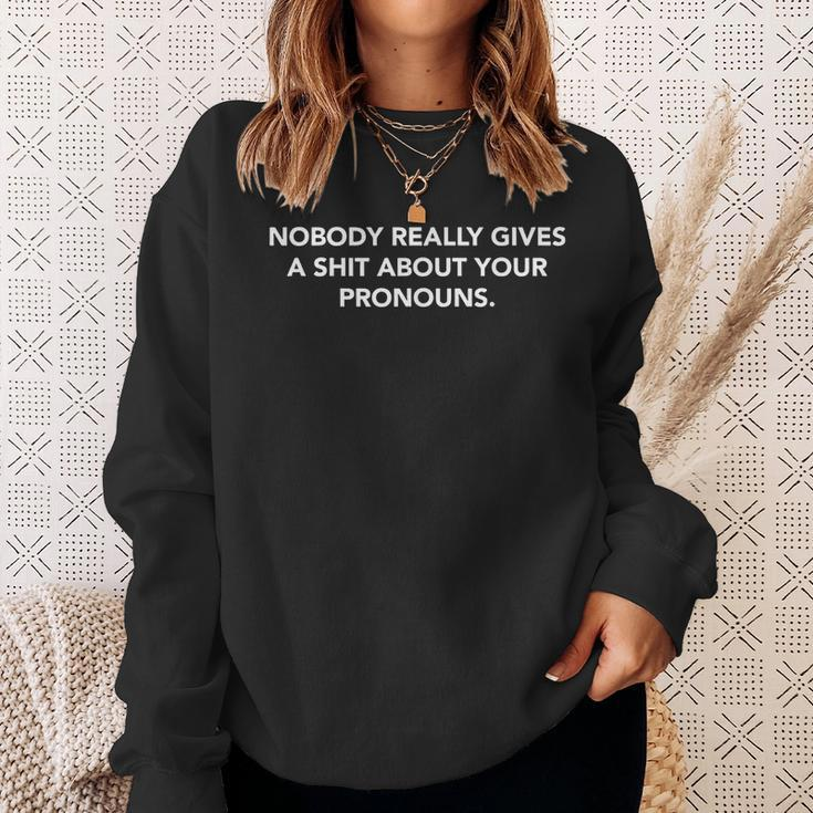 Nobody Really Gives A Shit About Your Pronouns Sweatshirt Gifts for Her