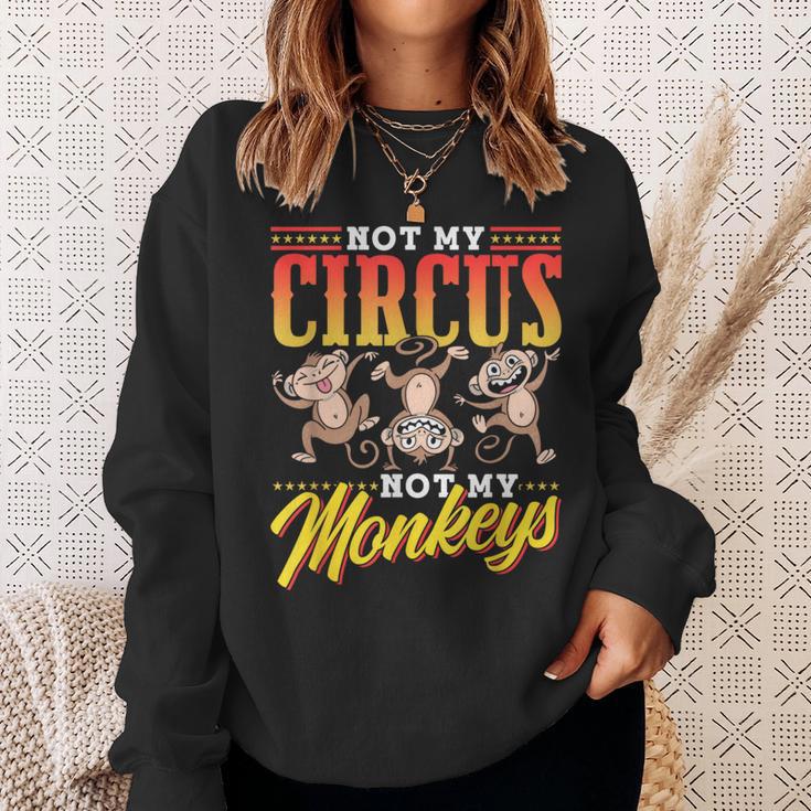 Not My Circus Not My Monkeys Saying Monkey Lover Animal Sweatshirt Gifts for Her