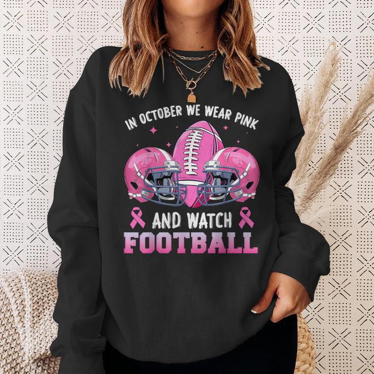 In October We Wear Pink And Watch Football Breast Cancer Sweatshirt Gifts for Her