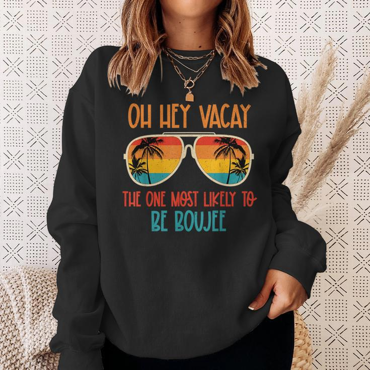 Oh Hey Vacay Most Likely To Be Boujee Sunglasses Summer Trip Sweatshirt Gifts for Her