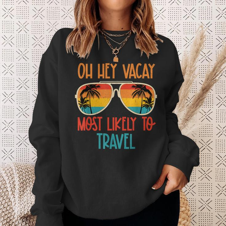 Oh Hey Vacay Most Likely To Travel Summer Sunglasses Beach Sweatshirt Gifts for Her