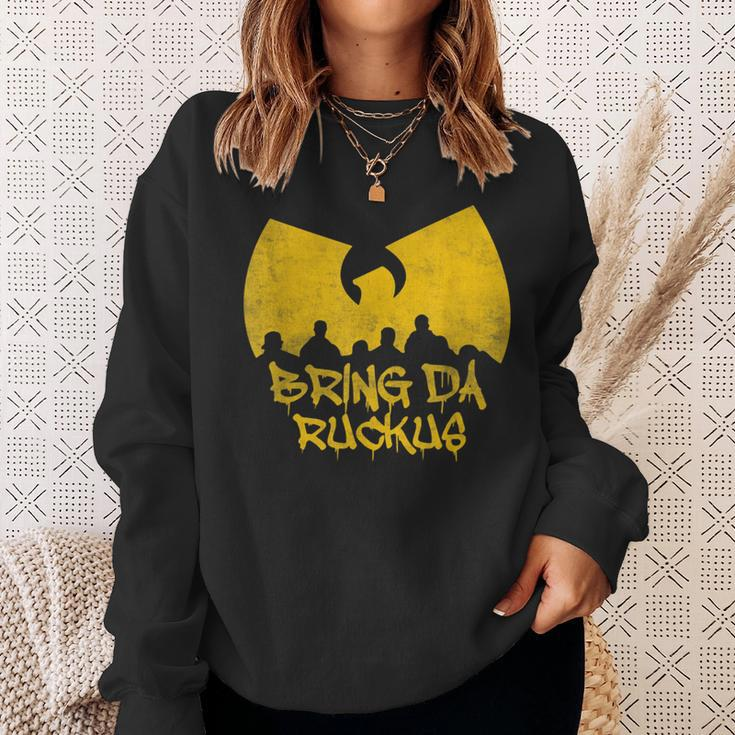 Old School Hip Hop Bring Da Ruckus Sweatshirt Gifts for Her
