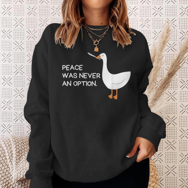 Peace Was Never An Option Angry Goose With Knife Goose Funny Gifts Sweatshirt Gifts for Her