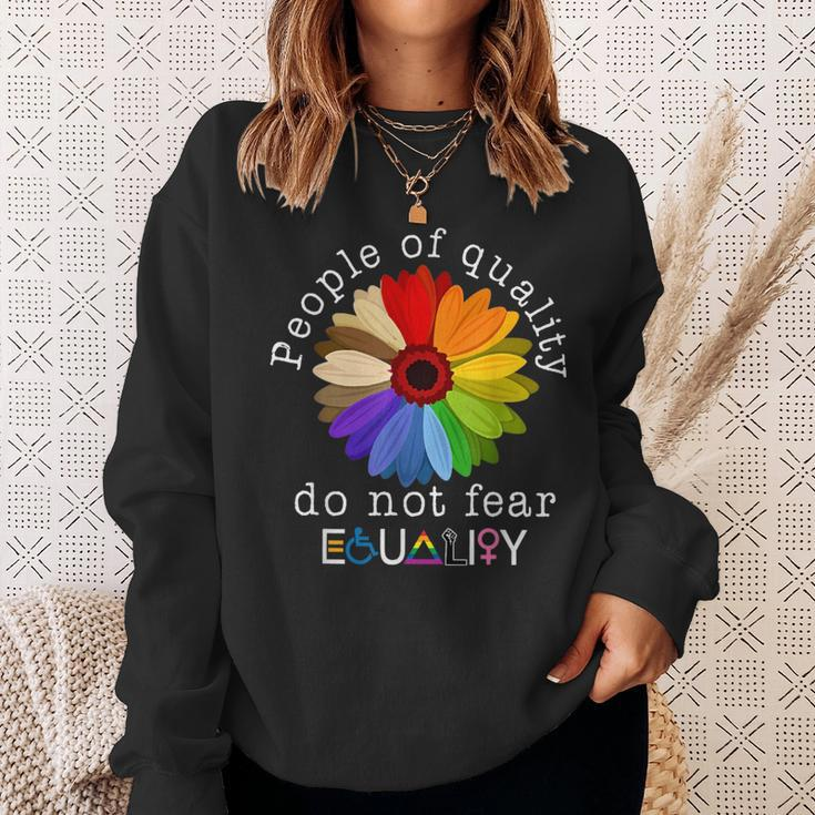 People Of Quality Do Not Fear Equality Sweatshirt Gifts for Her