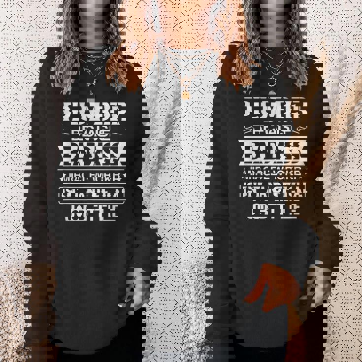 Plumber Badassy Miracle Worker Isnt Job Title Job Pride Sweatshirt Gifts for Her