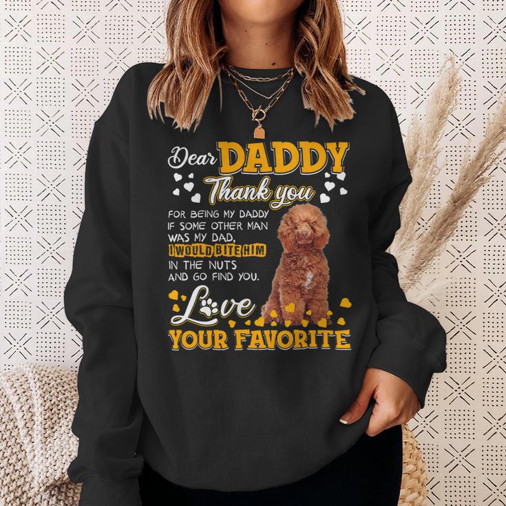 Poodles Dear Daddy Thank You For Being My Daddy Poodle Dog Sweatshirt Gifts for Her