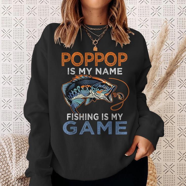 Poppop Is My Name Fishing Is My Game Funny Fathers Day Gift Sweatshirt Gifts for Her