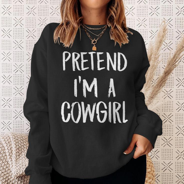 Pretend Im A Cowgirl Costume Funny Halloween Party Gift Sweatshirt Gifts for Her