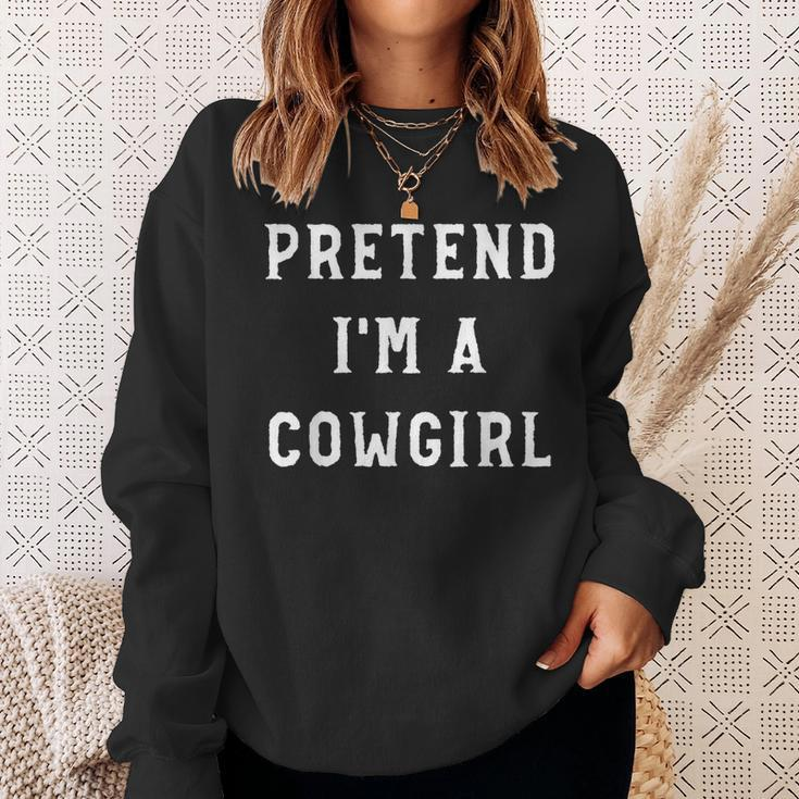 Pretend Im A Cowgirl Halloween Party Adults Lazy Costume Sweatshirt Gifts for Her