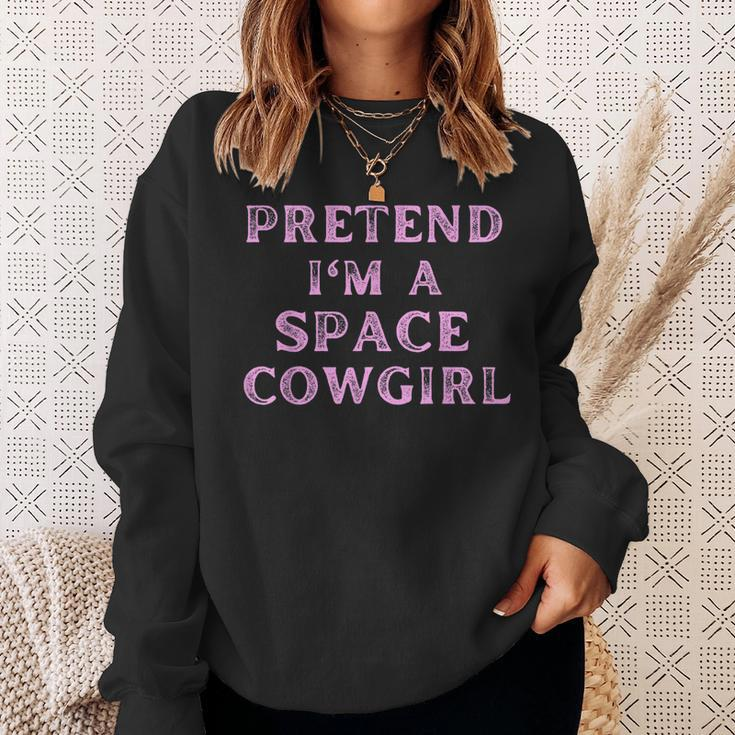 Pretend Im A Space Cowgirl Bachelorette Space Cowboy Party Sweatshirt Gifts for Her