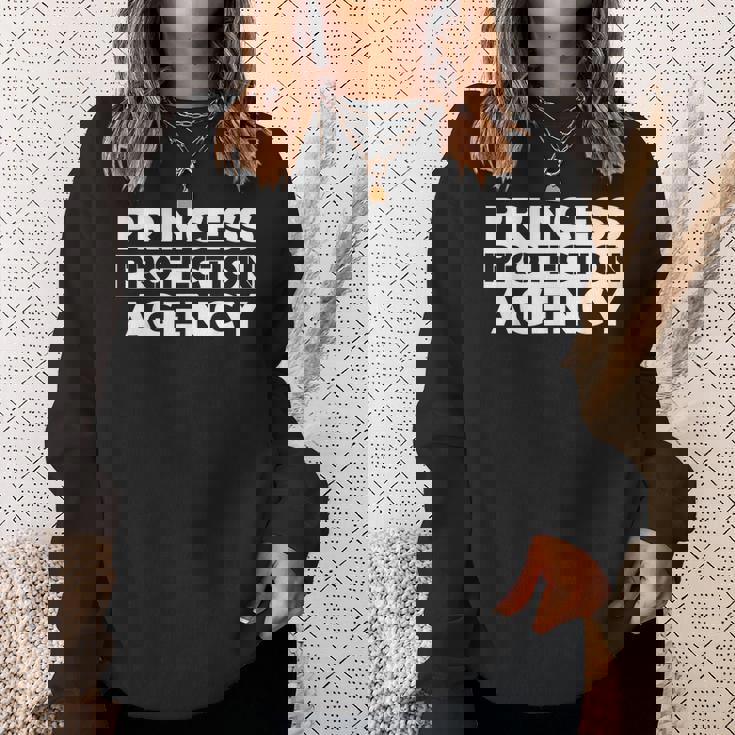 Princess Protection Agency Fathers Day Sweatshirt Gifts for Her