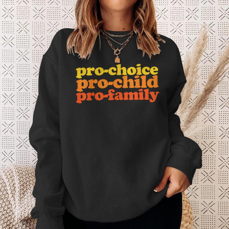 Pro-Choice Pro-Child Pro-Family Prochoice Sweatshirt Gifts for Her
