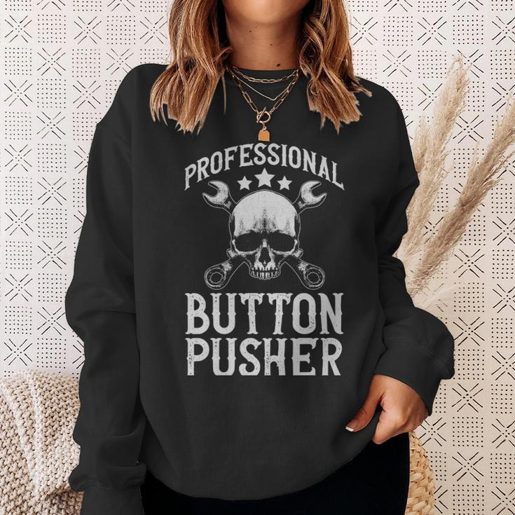 Professional Button Pusher Machinist Cnc Machine Operator - Professional Button Pusher Machinist Cnc Machine Operator Sweatshirt Gifts for Her