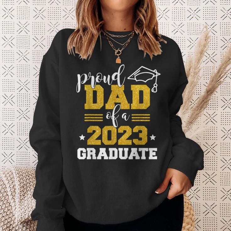 Proud Dad Of A Class 2023 Graduate Fathers Day Men Sweatshirt Gifts for Her