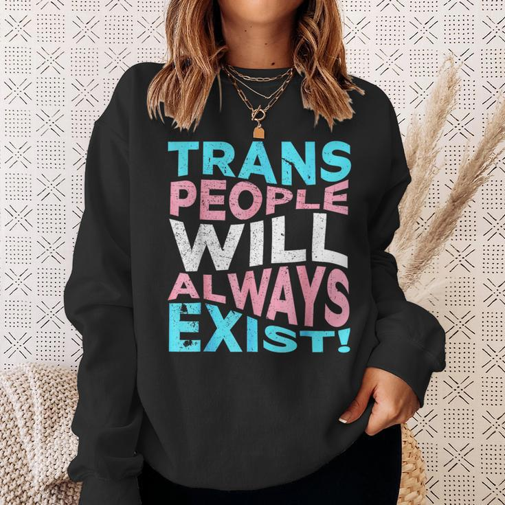 Proud Trans People Will Always Exist Transgender Flag Pride Sweatshirt Gifts for Her