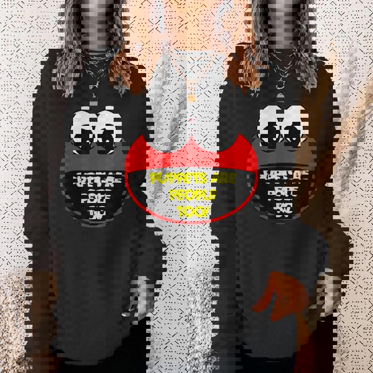 Puppets Are People Too Sweatshirt Gifts for Her Puppets Are People Too Sweatshirt Gifts for Her