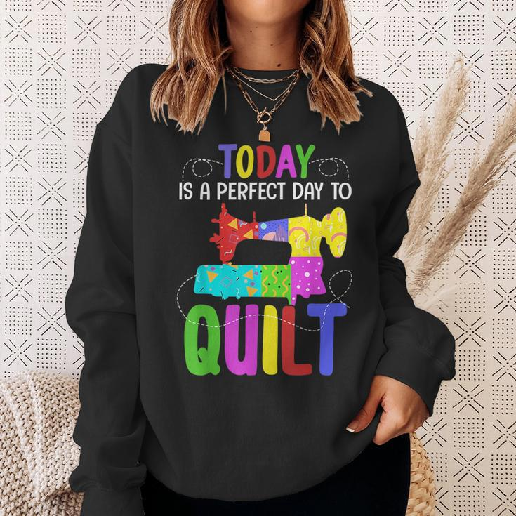 Quilting Sewing Quote A Perfect Day To Quilt Gift Sweatshirt Gifts for Her