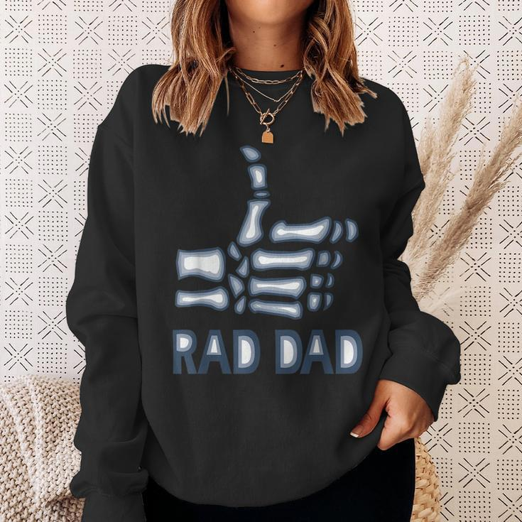 Rad Dad Skeleton Radiology Tech Funny Xray Fathers Day Gift For Mens Sweatshirt Gifts for Her