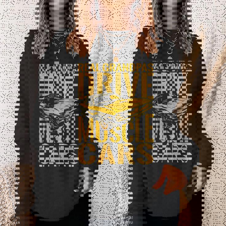 Real Grandpas Drive Muscle Cars Retro Classic Muscle Car Cars Funny Gifts Sweatshirt Gifts for Her