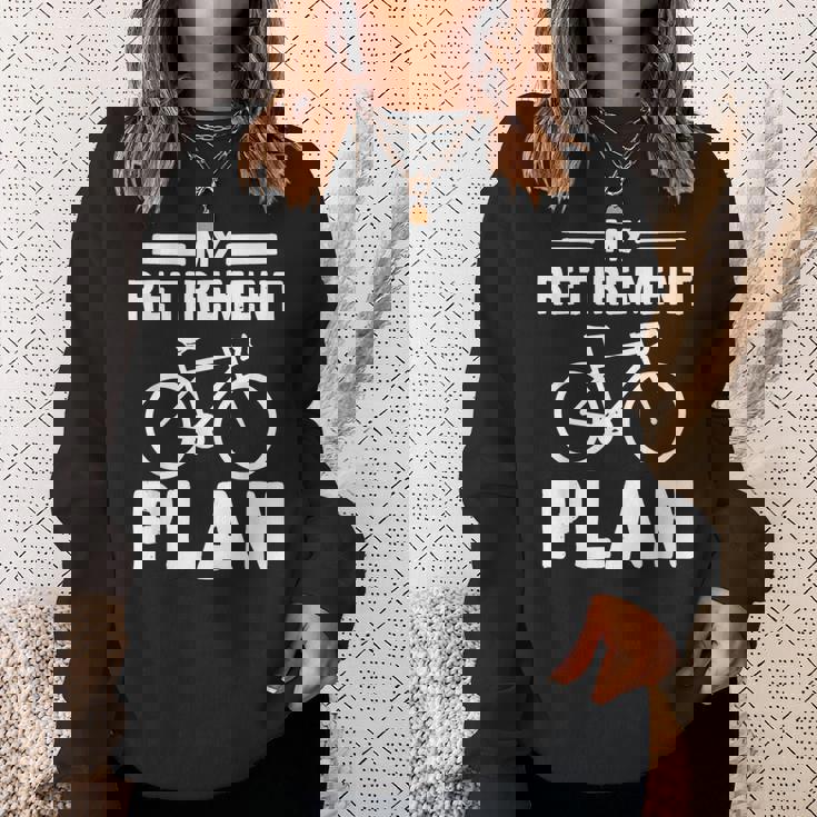 My Retirement Plan Bicycle Bike Retirement Sweatshirt Gifts for Her