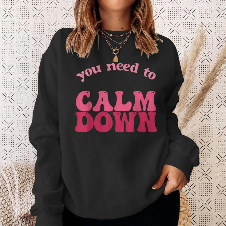 Retro Vintage You Need To Calm Down Funny Quotes Sweatshirt Gifts for Her