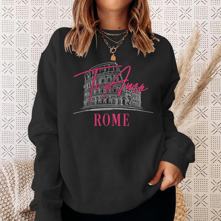 Rome Italy Ti Amo I Love You Famous Landmark Souvenir Gift Sweatshirt Gifts for Her