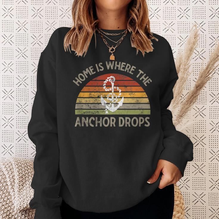 Sailing Boating Home Is Where The Anchor Drops Sailors Ship Sweatshirt Gifts for Her