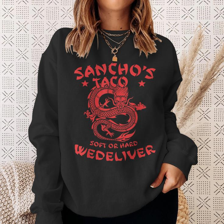 Sanchos Tacos Soft Or Hard We Deliver Apparel Sweatshirt Gifts for Her