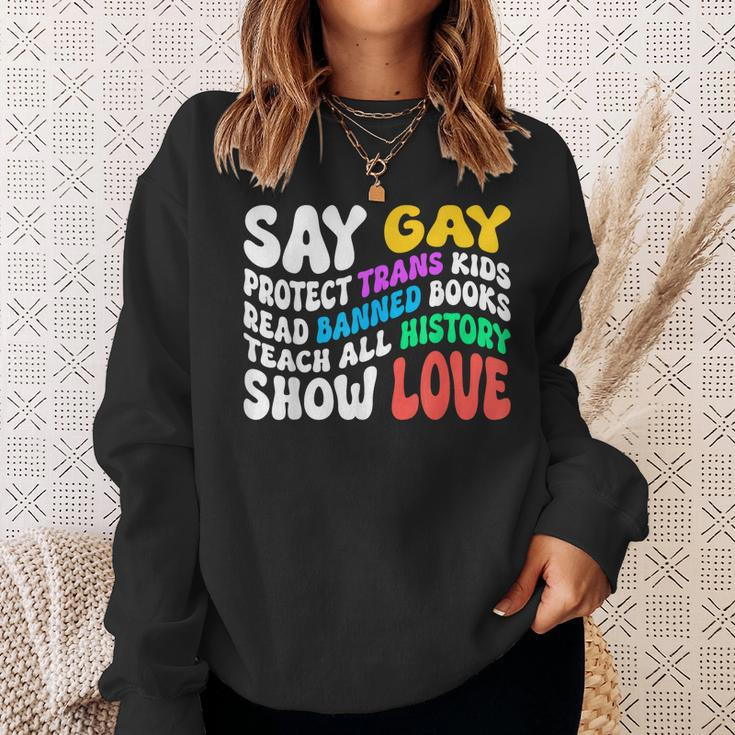 Say Gay Protect Trans Kids Read Banned Books Show Love Funny Sweatshirt Gifts for Her