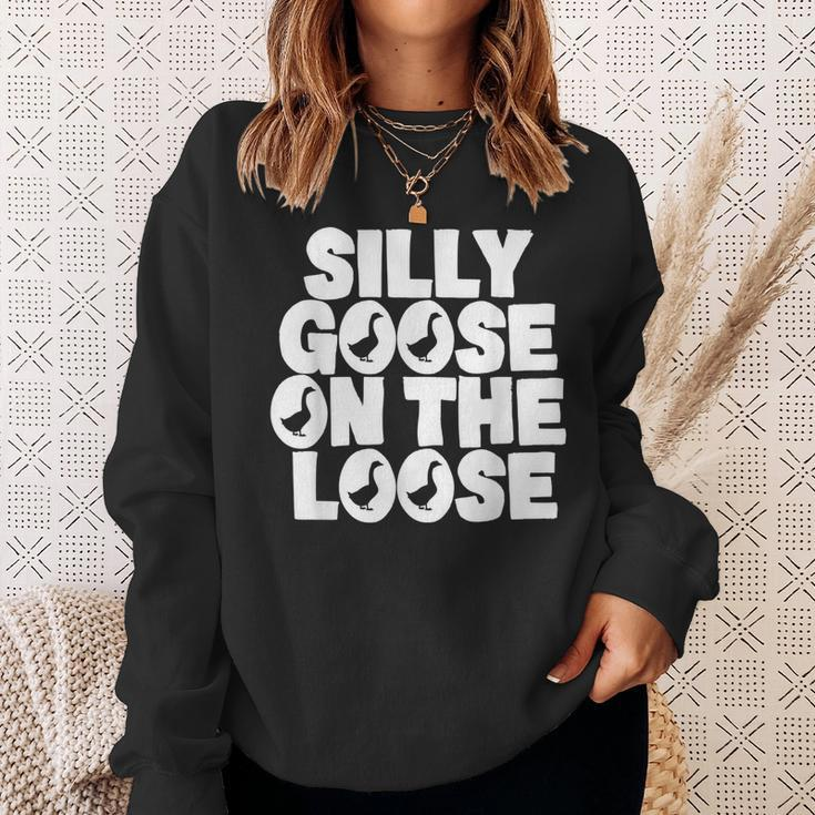 Silly Goose On The Loose Silliest Goose Goose Gifts Sweatshirt Gifts for Her
