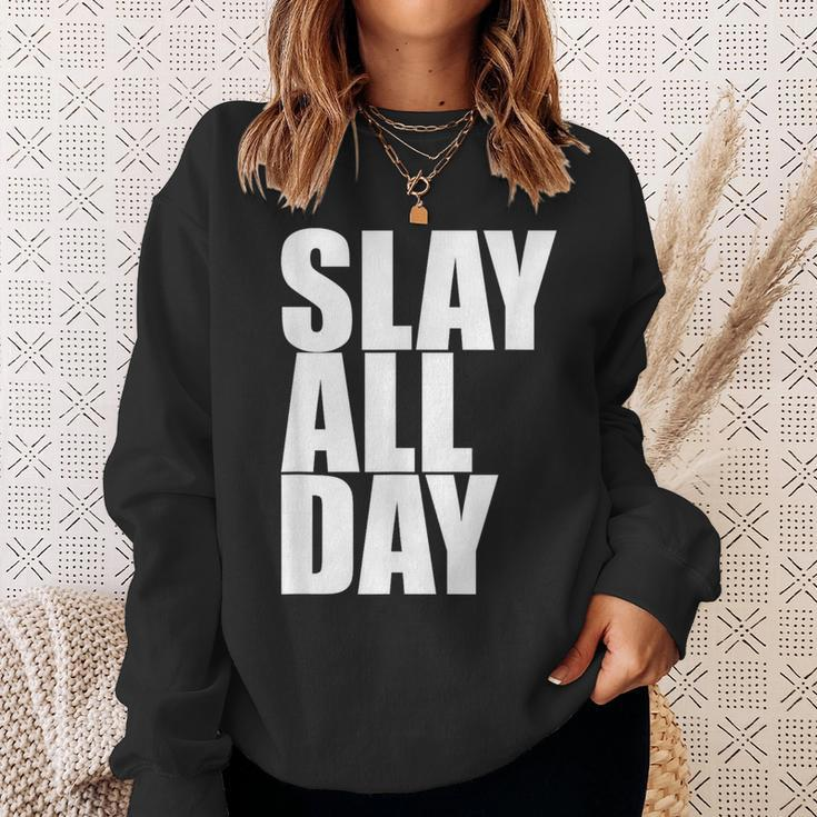 Slay All Day Popular Motivational Quote Sweatshirt Gifts for Her