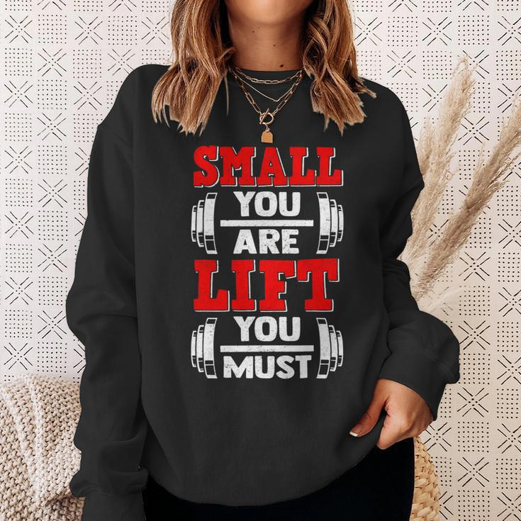 Small You Are Lift You Must Strength Building Fitness Gym Sweatshirt Gifts for Her