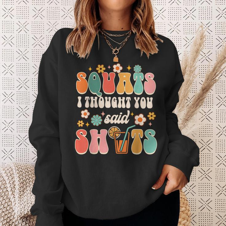 Squats I Thought You Said Shots Day Drinking Lover Drinker Sweatshirt Gifts for Her