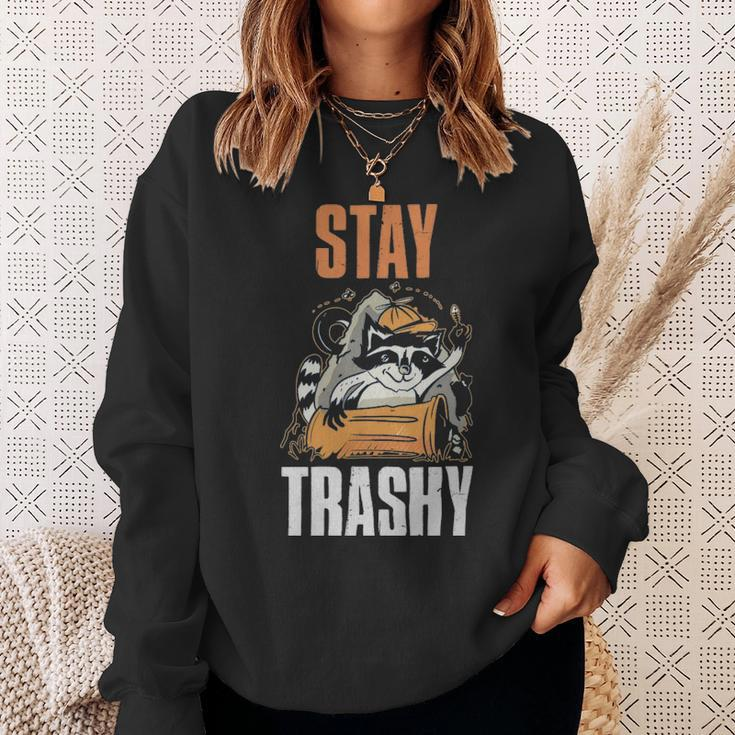 Stay Trashy Raccoon Funny Raccoon Gift - Stay Trashy Raccoon Funny Raccoon Gift Sweatshirt Gifts for Her