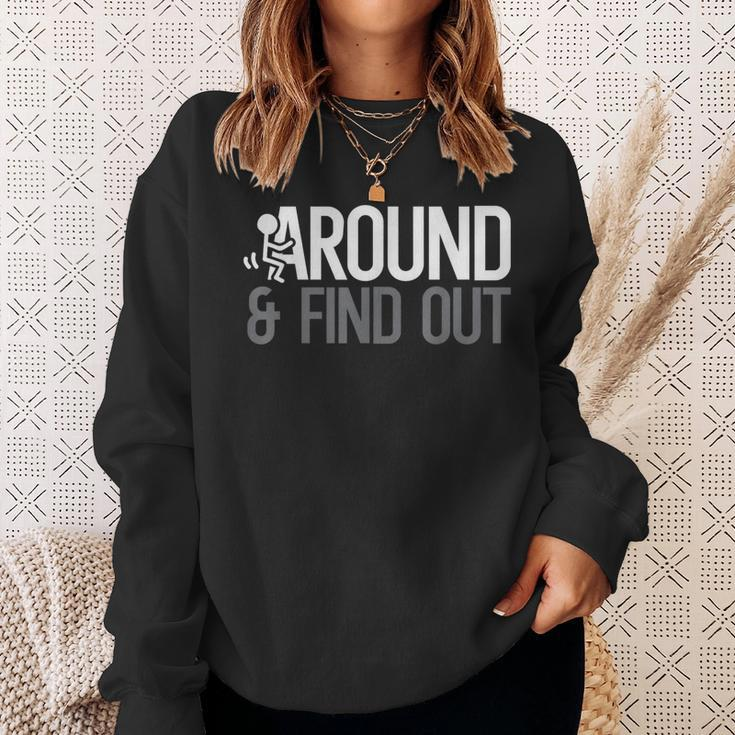 Stick Man Around And Find Out Funny Saying Adult Humor Men Humor Funny Gifts Sweatshirt Gifts for Her