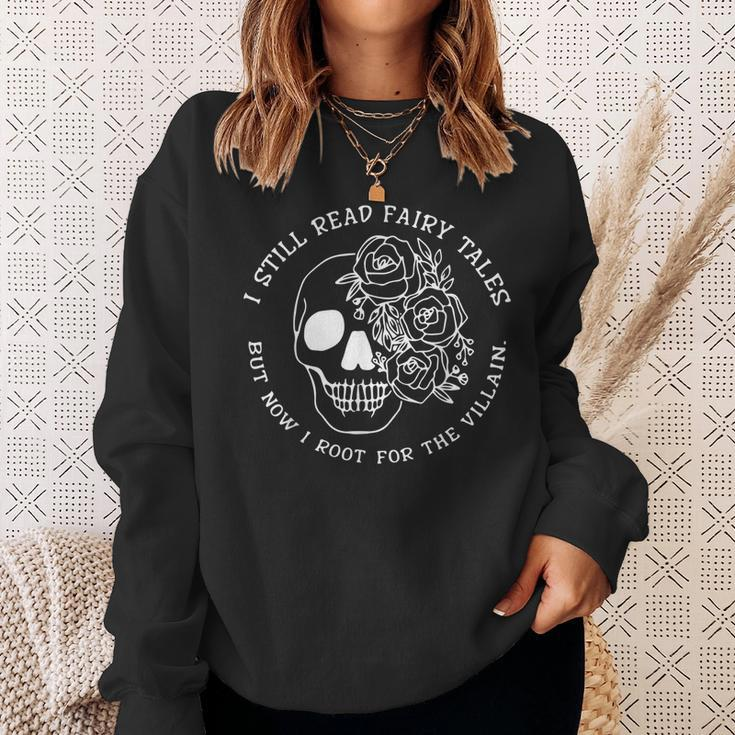 Still Read Fairy Tales Now I Root For The Villain Book Lover Sweatshirt Gifts for Her