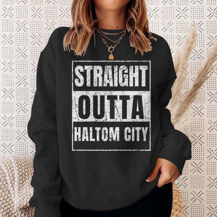 Straight Outta Haltom City Sweatshirt Gifts for Her