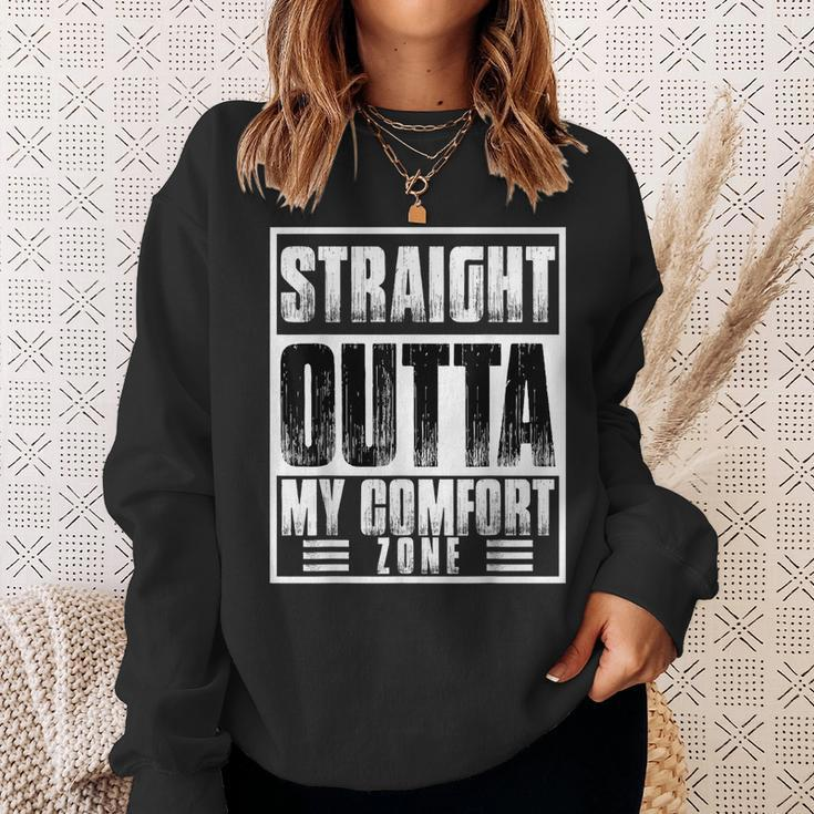 Straight Outta My Comfort Zone Self-Improvement Motivational Sweatshirt Gifts for Her