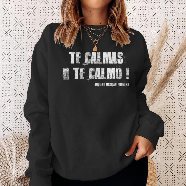 Te Calmas O Te Calmo Slang Spanish Mexico Latino Sweatshirt Gifts for Her