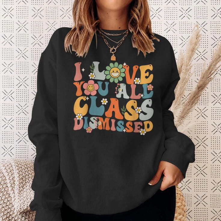 Teacher Last Day Of School Groovy I Love You Class Dismissed Sweatshirt Gifts for Her