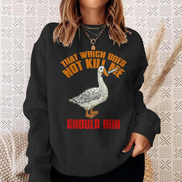 That Which Does Not Kill Me Should Run Killer Goose Sweatshirt Gifts for Her